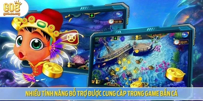 Nhiều tính năng bổ trợ được cung cấp trong game bắn cá
