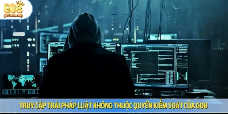 Truy cập trái pháp luật không thuộc quyền kiểm soát của Go8