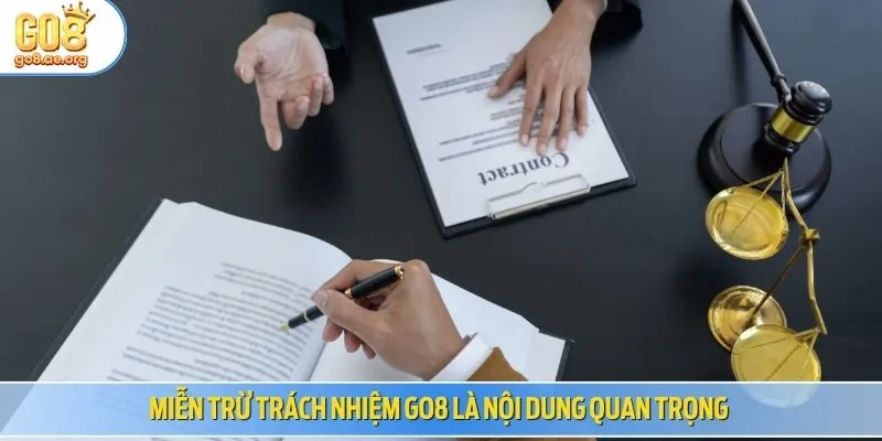 Miễn trừ trách nhiệm Go8 là nội dung quan trọng